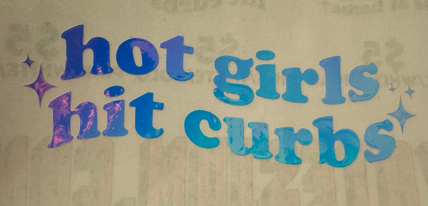 HOT GIRLS HIT CURBS Sticker